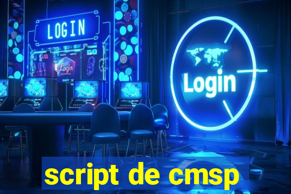 script de cmsp